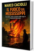 Il fuoco sul Mississippi (le cronache del Reverendo Vol. 2)