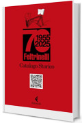 Catalogo storico Feltrinelli: 1955-2025