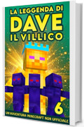 La Leggenda Di Dave Il Villico 6: Un'avventura Minecraft non ufficiale