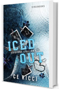 Iced out: Edizione Italiana (Leighton U - Edizione Italiana Vol. 1)