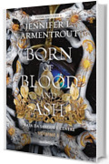 Born of Blood and Ash. Nata da sangue e cenere Vol.1: Flesh and Fire Series # 4