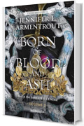 Born of Blood and Ash. Nata da sangue e cenere Vol.2: Flesh and Fire Series # 4
