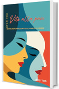 VITE ALLA PARI: Antologia Racconti