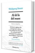 Al di l&agrave; del mare (Cronache di frontiera)