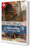 Roma antica: 1, La preparazione e il trionfo (Liber Liber)