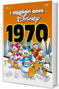 I Migliori anni Disney 11: 1970