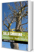 SULLA SARDEGNA : Storia e storie - Nuova edizione