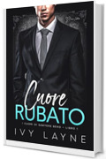 Cuore rubato: Una storia d'amore miliardaria (I cuori di Sawyers Bend Vol. 1)