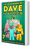 La Leggenda Di Dave Il Villico 7: Un'avventura Minecraft non ufficiale