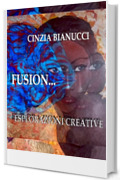 FUSION - ESPLORAZIONI CREATIVE