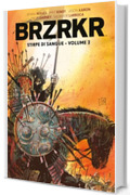 BRZRKR - Volume 5: Stirpe di sangue - volume 2