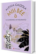 Miss Bee e il giardino avvelenato