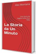 La Storia da Un Minuto: Una storia da leggere tutta d'un fiato
