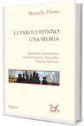 Le parole hanno una storia: Apartheid, Colonialismo, Crimini di guerra, Genocidio, Pogrom, Sionismo