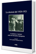 Le elezioni del 1920-1921: La nazione e i territori nella crisi del primo dopoguerra