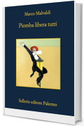 Piomba libera tutti