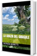 La Grazia del Girasole