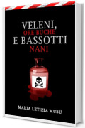 Veleni, ore buche e bassotti nani (Delitti e ore buche Vol. 2)
