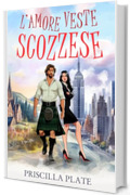 L'amore veste scozzese