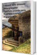 I racconti delle divisioni panzergrenadier (volume 24): Prostitute seconda parte