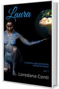 Laura: L'avventura dei sentimenti nell'et&agrave; di mezzo  vol. 1