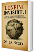 Confini Invisibili: Come le frontiere modellano storia, geopolitica e vite quotidiane