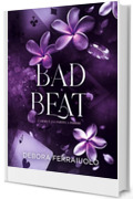 Bad Beat: l'amore &egrave; una partita a perdere