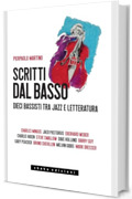 Scritti dal basso. Dieci bassisti tra jazz e letteratura