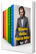 COFANETTO (5 Libri): Diario della Rock Star - Vol 2(La Collezione Completa)