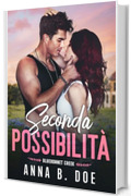 Seconda possibilit&agrave; (Serie Bluebonnet Creek Vol. 1)