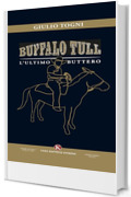 Buffalo Tull, l&rsquo;ultimo buttero