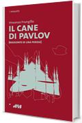 Il cane di Pavlov: (Resoconto di una perizia) (i miosot&igrave;s Vol. 67)