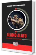 Gladio Alato. "Operazione Toccata e Fuga" (Action Tricolore Vol. 15)