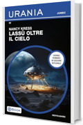 Lass&ugrave; oltre il cielo (Urania Jumbo)