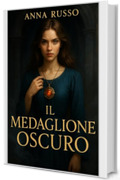 Il medaglione oscuro (Destini incrociati Vol. 2)