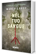 Nel tuo sangue (Le indagini del commissario Gelsomino Vol. 1)