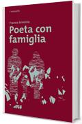 Poeta con famiglia (i miosot&igrave;s Vol. 35)