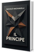 Il Principe: Edizione integrale in italiano moderno