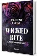 Wicked Bite: Il morso malvagio (Leggereditore)