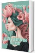 Nostra Signora dei Tulipani
