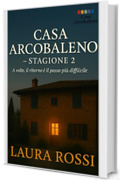 Casa Arcobaleno: Stagione 2