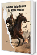 Romanzo delle dinastie del Nord e del Sud: Volume 1 di 2 (Capitoli 1 - 50)