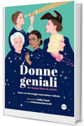 Donne geniali che hanno fatto la Storia