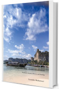 Thailandia: isole, silenzi e condivisioni: Thailand: islands, silences and sharing (Dreamtime Vol. 3)