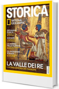 Storica National Geographic #198 | LA VALLE DEI RE