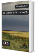 La Steppa: e altri racconti (Classici Vol. 453)