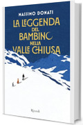 La leggenda del bambino nella valle chiusa