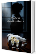 L'Automa d'Avorio e Ombre