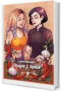 Sugar & Spice