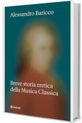 Breve storia eretica della Musica Classica